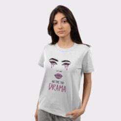 No Time for Drama Women's Half Sleeve Round Neck T-Shirt | Embrace Positivity and Confidence | Soft Fabric, Flattering Fit