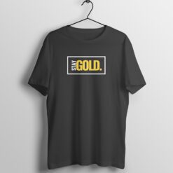Stay Gold Half Sleeve T-Shirt with Round Neck Design - Stylish and Inspiring