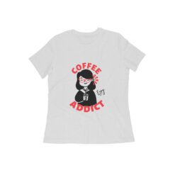 Coffee Addict Women's Half Sleeve Round Neck T-Shirt | Embrace Your Love for Coffee with Style | Soft Fabric, Flattering Fit
